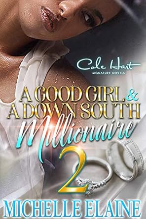A Good Girl and A Down South Millionaire 2